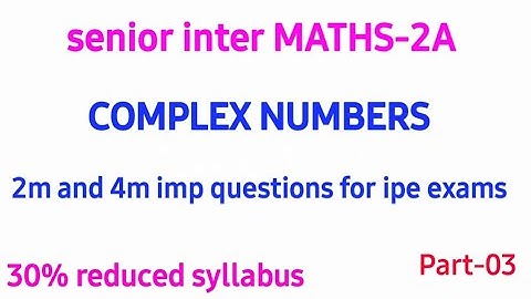 senior inter Maths 2A  ||complex numbers|impquestions|part-03ap&ts||telugu||@naveenreddy MATH