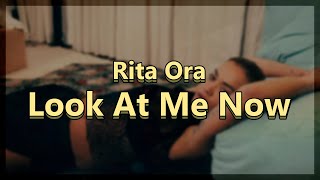 Rita Ora - Look At Me Now (Tradução/Legendado)