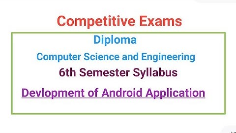 Devlopment of Android Application Syllabus (6th Semester) CSE