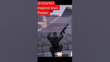 an uncharted inspired level design