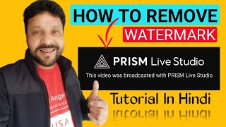 How To Remove Watermark In Prism Live Studio | Prism Live Studio Tutorial In Hindi | 2022 screenshot 4