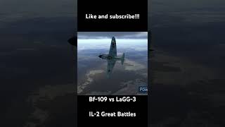 Bf-109 vs LaGG-3 #bf109 #ww2warbirds #ww2 #lagg3 #gaming #il2greatbattles #il2 #aviation #dogfight