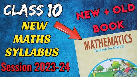 Maths syllabus class 10 | CBSE 2023-24 | NCERT Book (New+Old)