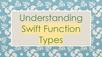 Understanding Swift Function Types