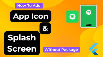 App Icon And Splash Screen In Flutter Without Packages