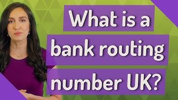What is a bank routing number UK?