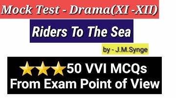 SLST - 2025 //Riders To The Sea - by - J. M. Synge  // Mock test