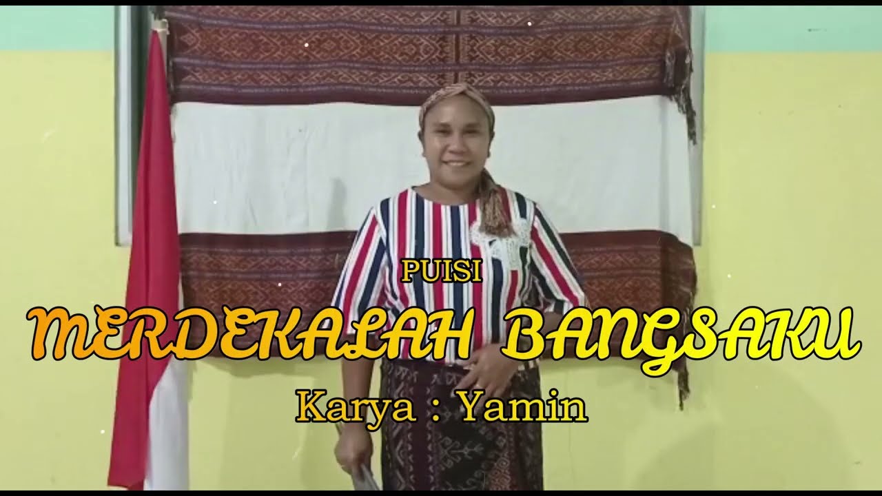 (Puisi) Merdekalah Bangsaku karya Yamin oleh Admin Arni Tabun-SMKN 1 Amarasi Selatan