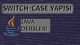 Switch Case Yapisi || Java Dersleri