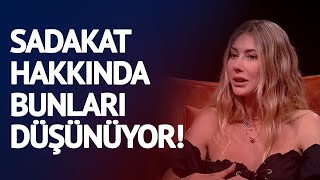 Şeyma Subaşı İlişkide Sadakat İçin Bakın Neler Söyledi?