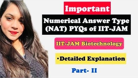 Rank Booster | Important Numerical Answer Type (NAT) PYQs of IIT-JAM- Biotechnology | Must Watch |