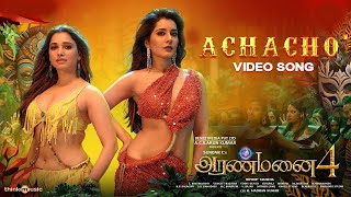 Achacho - Video Song | Aranmanai 4 | Sundar.C | Tamannaah | Raashii Khanna | Hiphop Tamizha