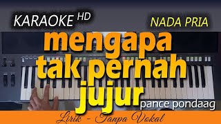 MENGAPA TAK PERNAH JUJUR Karaoke | PANCE PONDAAG chords