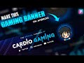 Make this professional gaming banner on android  how to make banner for gaming channel  cs editz