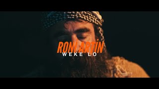 Roni Artin - Weke Lo Official Video