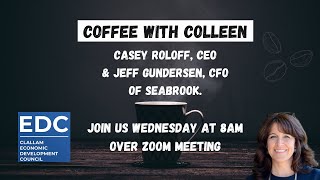 Coffee with Colleen, Casey Roloff, CEO and Jeff Gundersen, CFO of Seabrook.