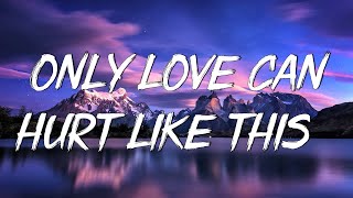 Only Love Can Hurt Like This - Paloma Faith (Lyrics) | Christina Perri, Jason Mraz (Mix Lyrics)