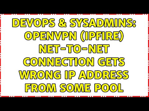 DevOps & SysAdmins: Openvpn (ipfire) net-to-net connection gets wrong IP address from some pool