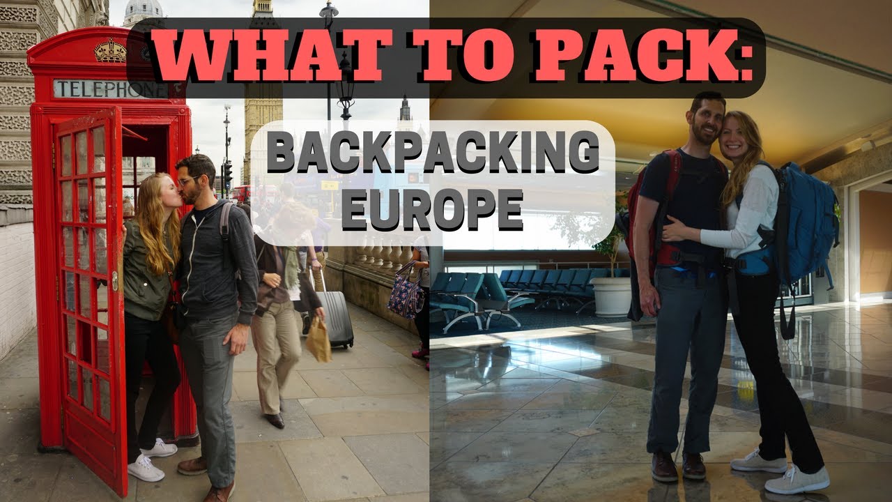 WHAT TO PACK: Backpacking Europe for 2 Months - YouTube