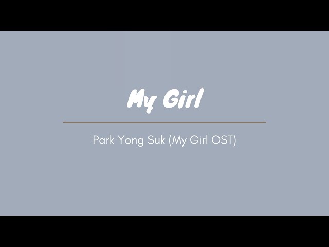 My Girl - Park Yong Suk (My Girl OST) class=