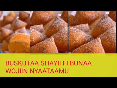Buskutaa Shayii Fi Bunaa Wojiin Nyaataamu 