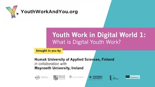 Youth Work in Digital World 1: What is Digital Youth Work?