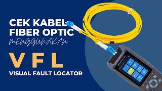 Cek Kabel Fiber Optic dengan VFL