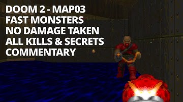 Doom 2 Map03: UV-FAST No-Damage 100% Kills/Secrets