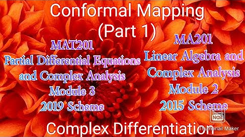 Conformal mapping(Part 1)/KTU/S3/Maths/MAT201/PDECA/Module 3/Complex variable Differentiation