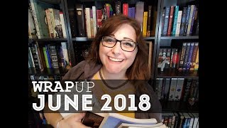 Wrap-Up || June 2018