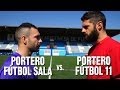 Reto Soloporteros: Fútbol Sala vs. Fútbol 11