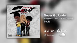 Mal & Quill, Richie Souf - Never Go Under