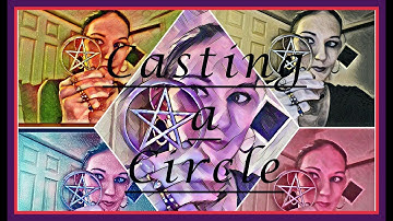 Witchcraft Basics: How To Cast A Circle: Part 2