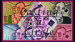 Witchcraft Basics: How To Cast A Circle: Part 2