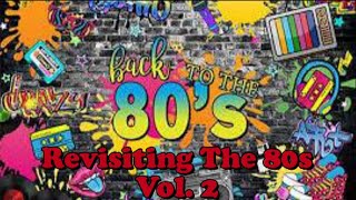 Revisiting The 80s Vol 2