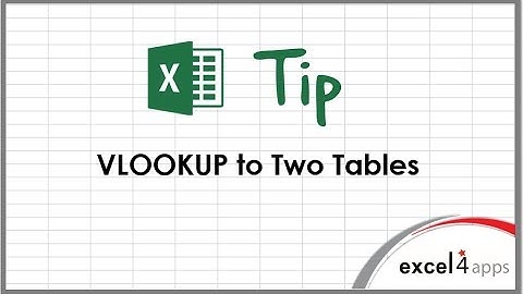 Excel Tip: VLOOKUP to Two Tables