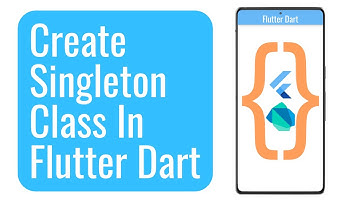 How To Create Singleton Class in Flutter Dart