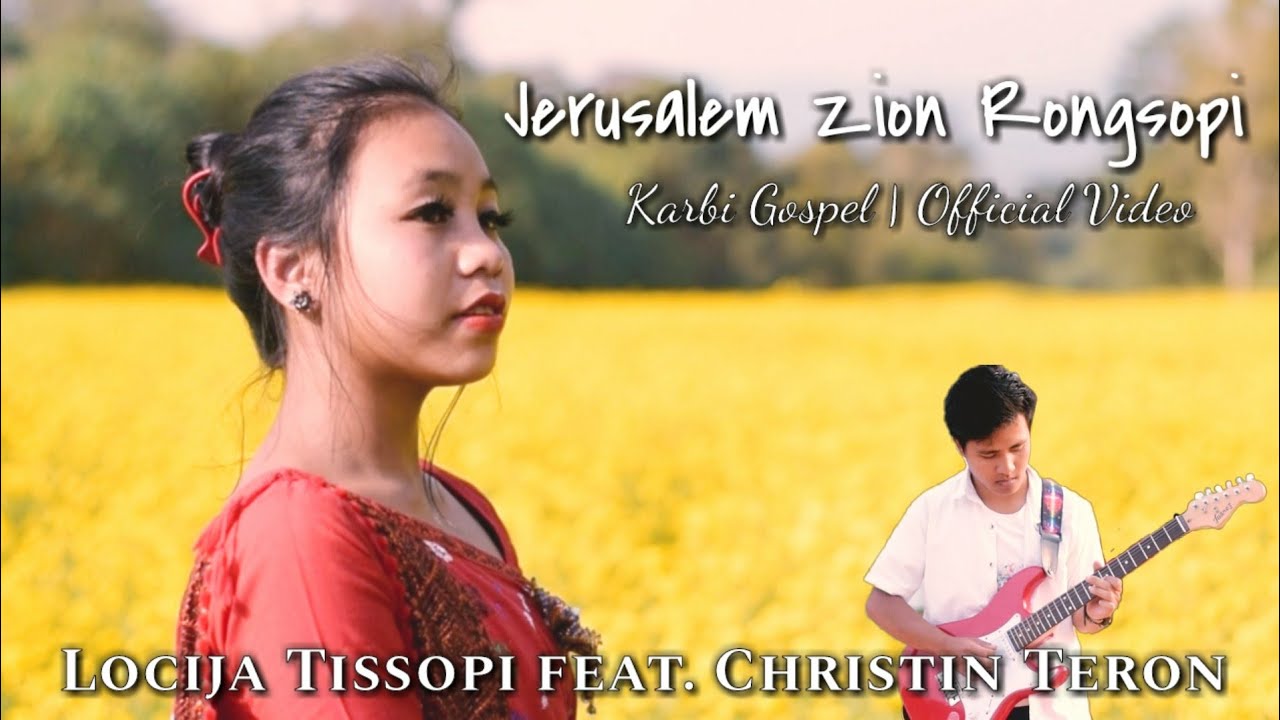 Jerusalem Zion Rongsopi   Locija Tissopi feat Christin Teron