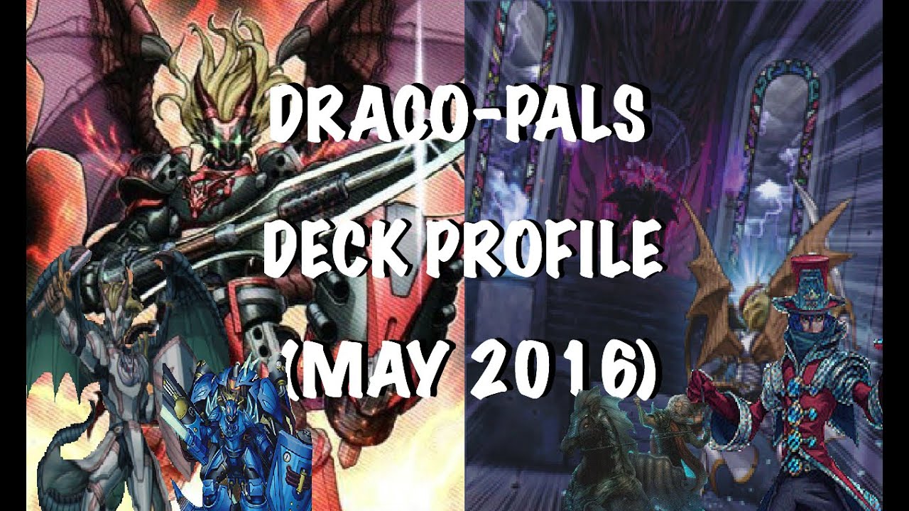 Yu-Gi-Oh Draco-Pals Deck Profile - (May 2016)