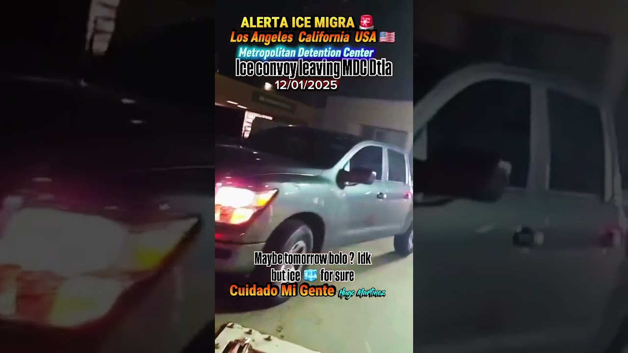 ICE MIGRA 🚨 Saliendo de Metropolitan Detention Center Los Angeles California 12/01/2025