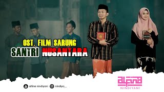 Alfina Nindiyani - Santri Nusantara Ost. Film Sarung