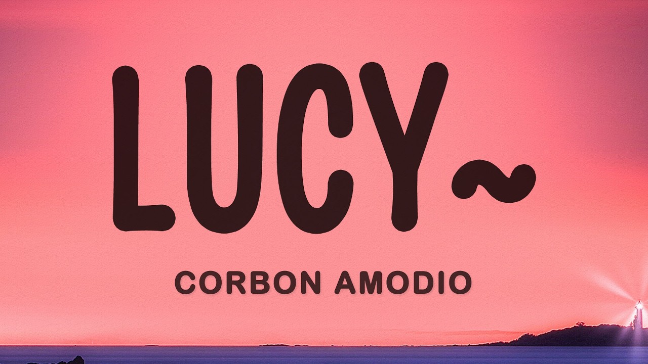 Watch Corbon Amodio - lucy~ (Lyrics) on YouTube Watch Corbon Amodio - lucy~ (Lyrics) on YouTube