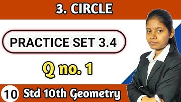 Practice set 3.4 class 10th geometry question no 1 | chapter 3 circle mathematics lecture 10