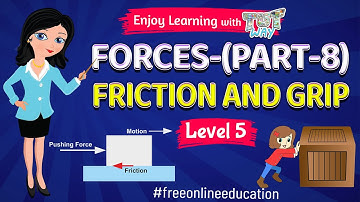 Forces-(Part-8) | Friction and Grip | Grade-4,5 | Science | TutWay |