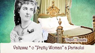 Valtesse * Pretty Woman a Parisului