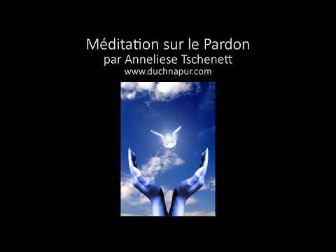 Méditation guidée sur le Pardon