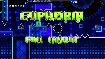 Euphoria Preview #1 (Full Layout + Some Deco) [Geometry Dash]