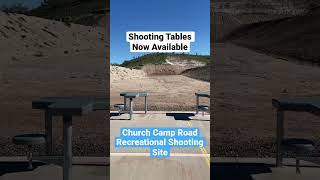Shooting tables are now available at the Church Camp Road Recreational Shooting Site