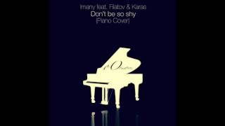 Don't be so shy - Imany feat. Filatov & Karas (Piano Cover)