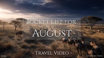 Best August Travel Destinations | Travel Video 4K